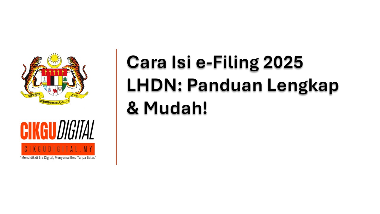 Lhdn E-Filing 2025 – Cara Isi Lhdn 2025 – OIZIQC